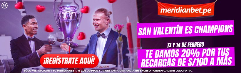 SAN VALENTIN ES CHAMPIONS MERIDIANBET