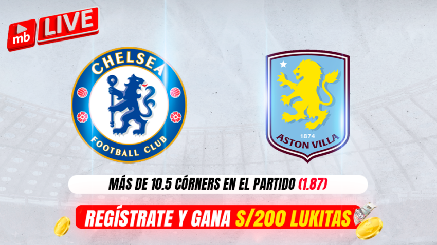 CHELSEA VS ASTON VILLA: PRONÓSTICOS Y CUOTAS DE MERIDIANBET