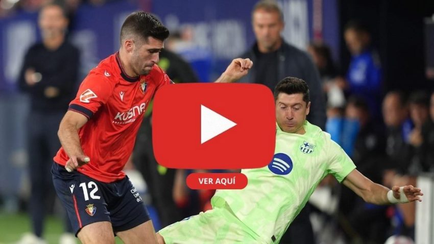 BARCELONA VS OSASUNA [EN VIVO]: PARTIDO CLAVE POR LA FECHA 27 DE LA LIGA