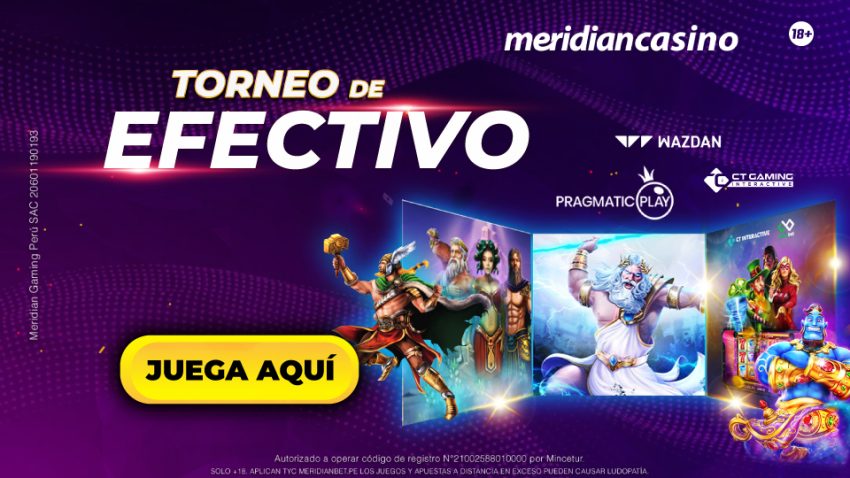 Gana S/. 8,000 con el Torneo de Efectivo de Meridian Casino