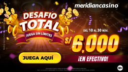 Supera el Desafío Total de Meridian Casino y gana S/. 6,000 en efectivo 