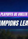 Todos los partidos de los Playoffs de vuelta por Champions League