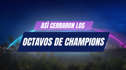Así cerraron los octavos de final de la UEFA Champions League